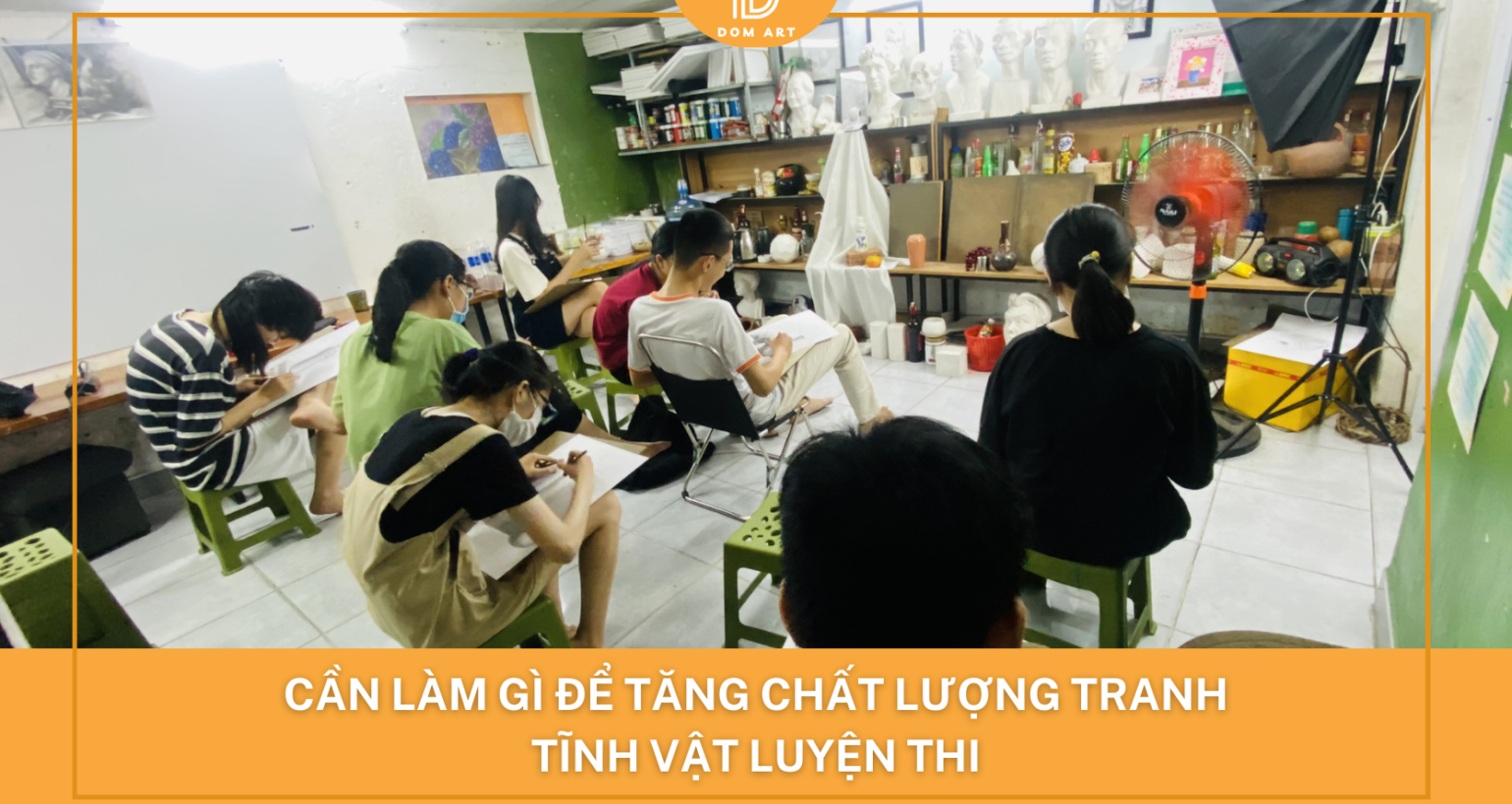 Cần làm gì để tăng chất lượng tranh tĩnh vật luyện thi ?