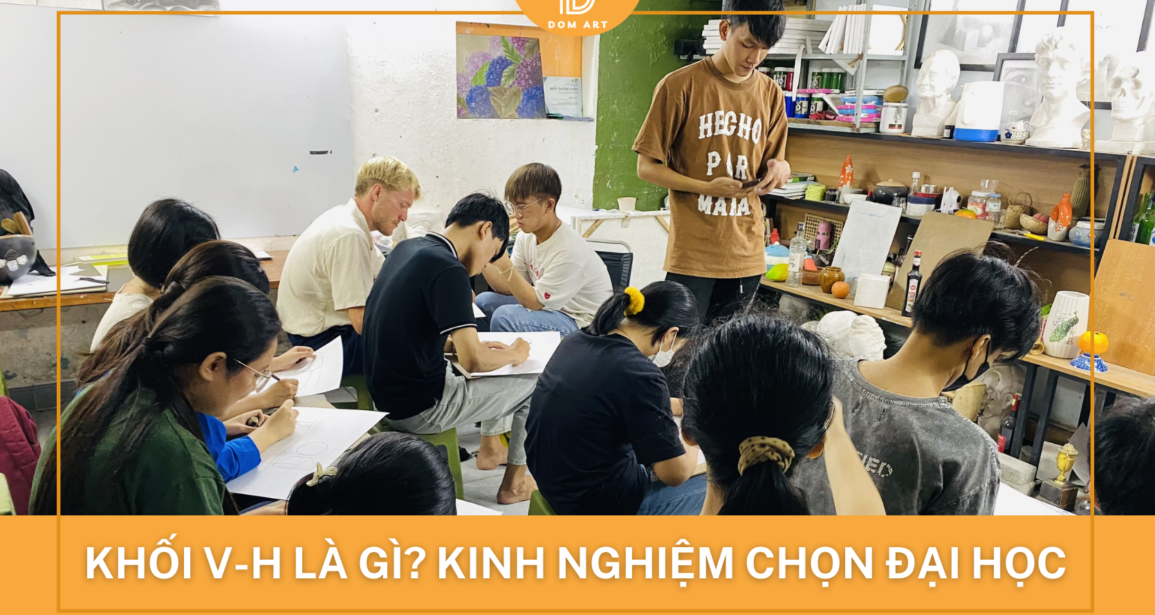 Khối V-H là gì? Kinh nghiệm chọn Trường Đại học