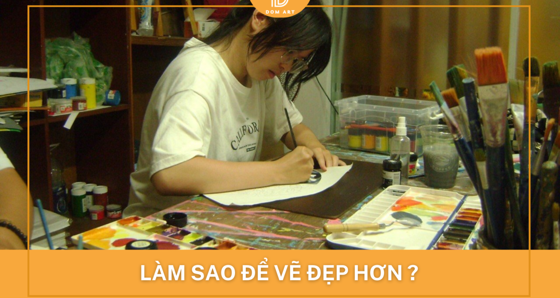 Làm sao để vẽ đẹp hơn ?